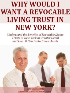 Why Would I Want A Revocable Living Trusts In New York