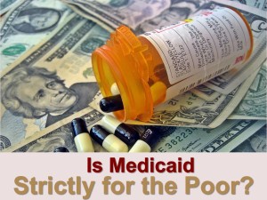 Is Medicaid Strictly For The Poor