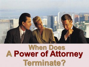 When Does A Power Of Attorney Terminate