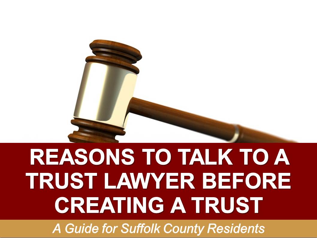 Reasons-to-Talk-To-A-Trust-Lawyer-Before-Creating-a-Trust-A-Guide-for-Suffolk-County-Residents.